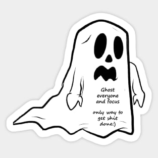 Ghosting and success Sticker